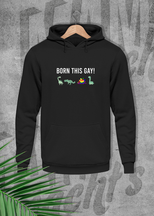 Born this gay - Hoodie Unisex Cut